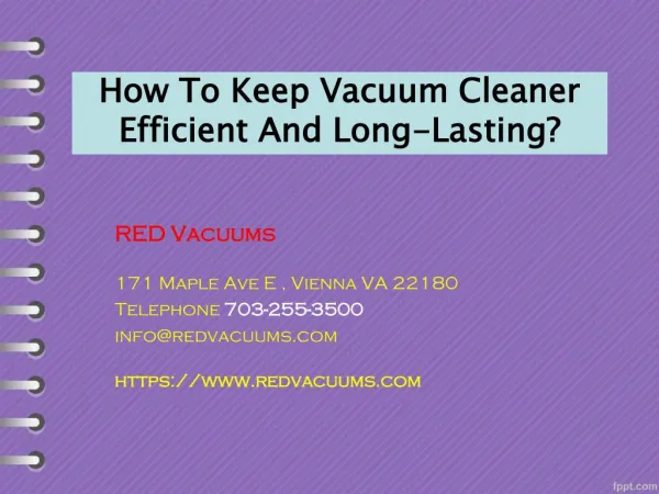 How To Keep Vacuum Cleaner Efficient And Long-Lasting?