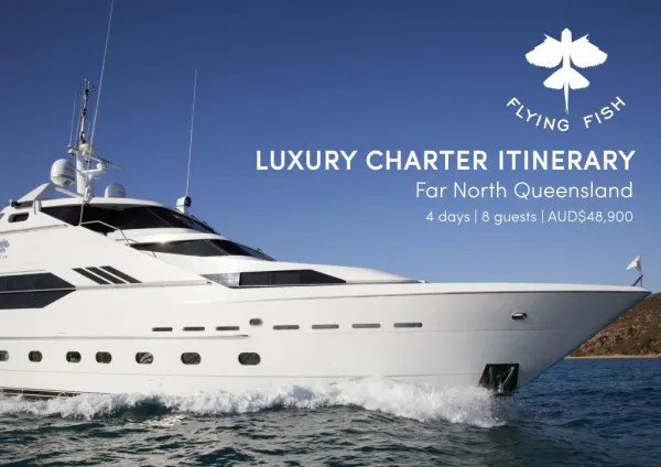 Luxury Charter Itinerary - My Flying Fish