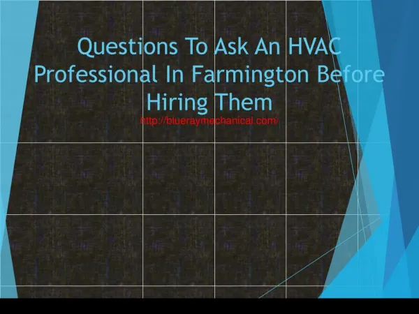 Questions To Ask An HVAC Professional In Farmington Before Hiring Them