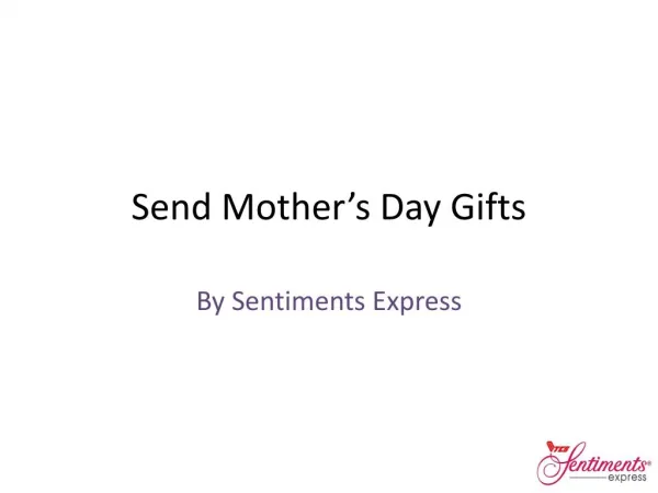 Mother's Day Gifts Online 2016 | Sentiments Express