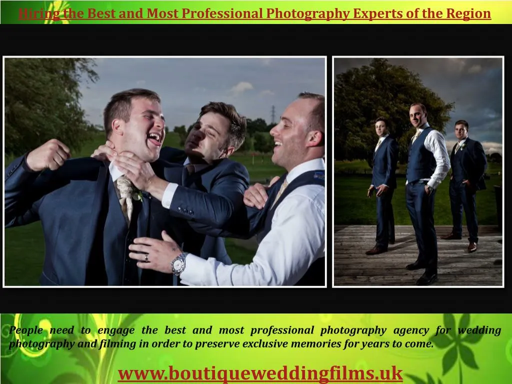 hiring the best and most professional photography experts of the region