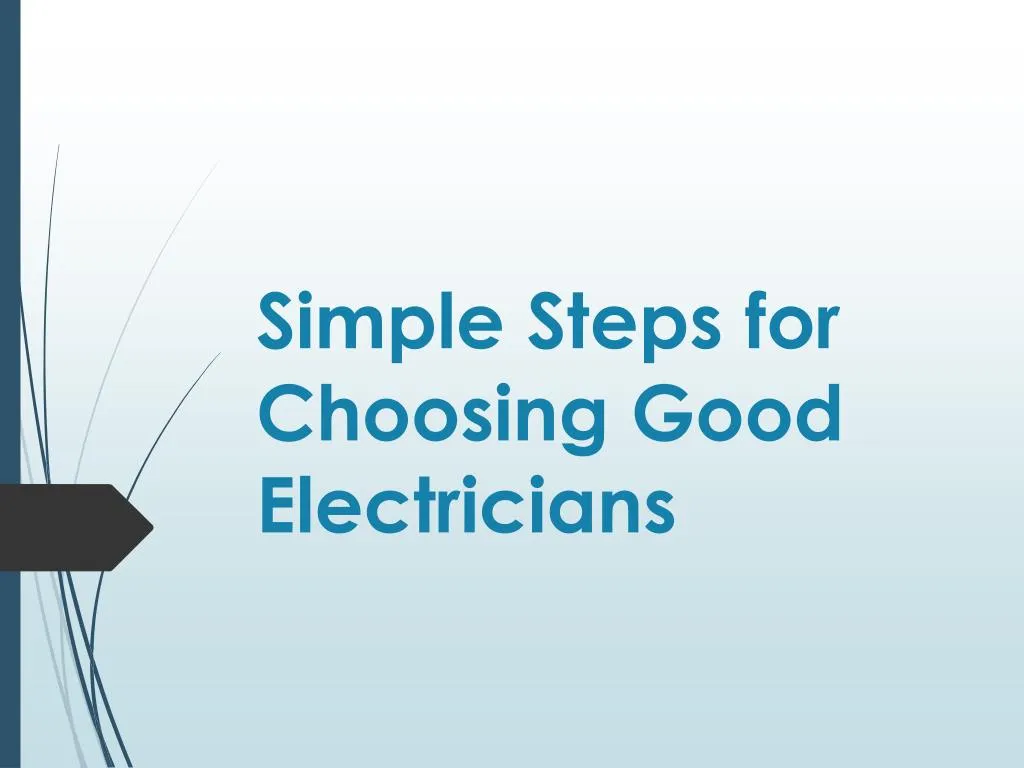 simple steps for choosing good electricians