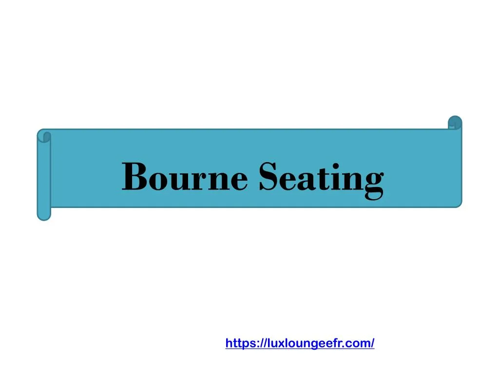 bourne seating