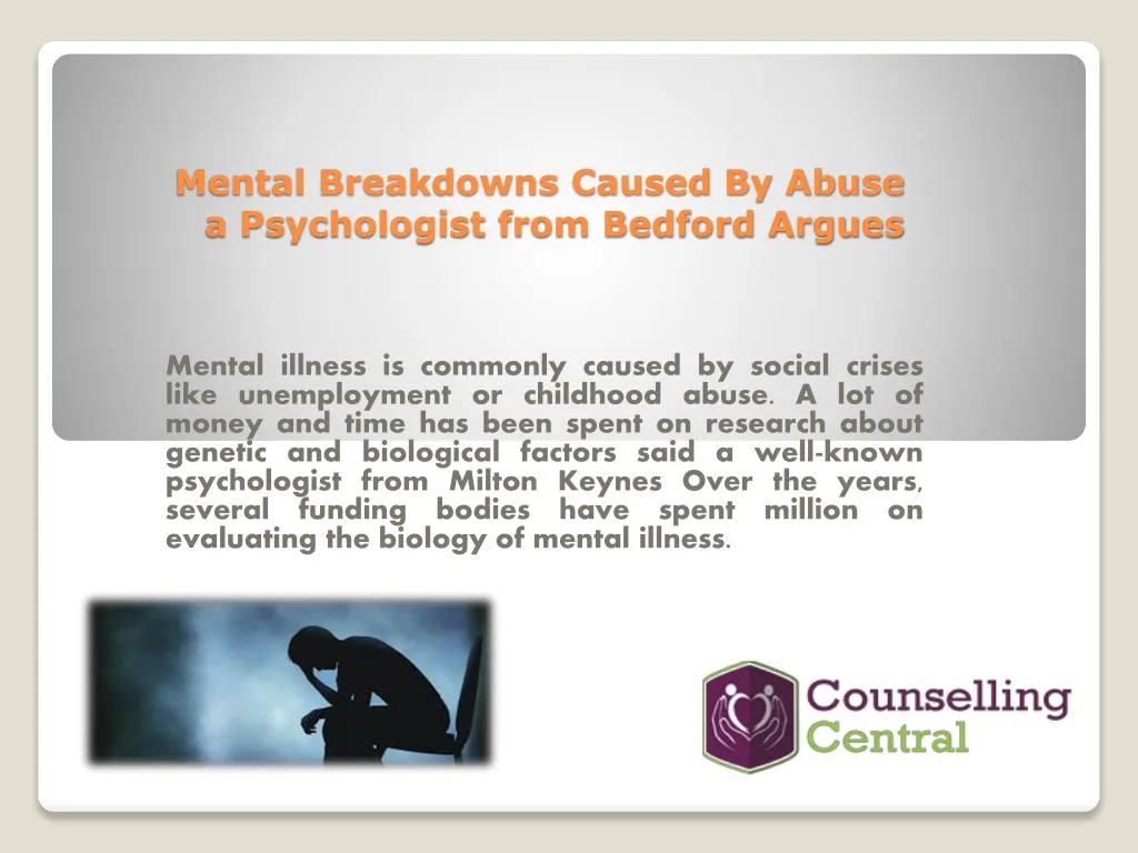 mental breakdowns caused by abuse a psychologist from bedford argues