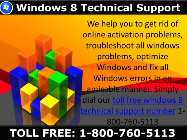 Call @ 1-800-760-5113 for getting Windows 8 Technical Support