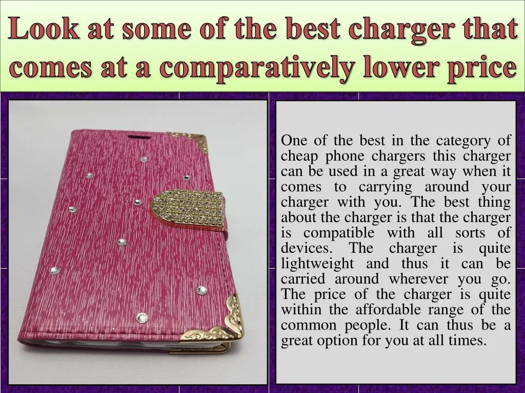 look at some of the best charger that comes at a comparatively lower price