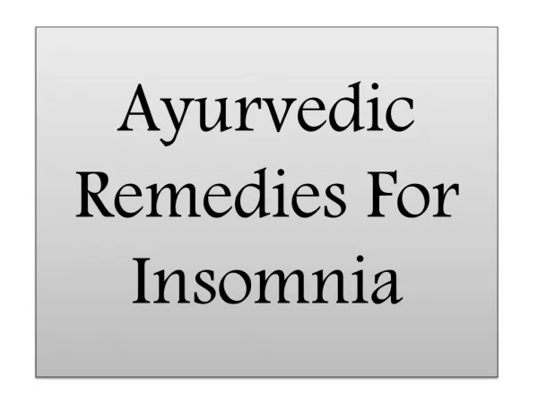 Ayurvedic Remedies For Insomnia
