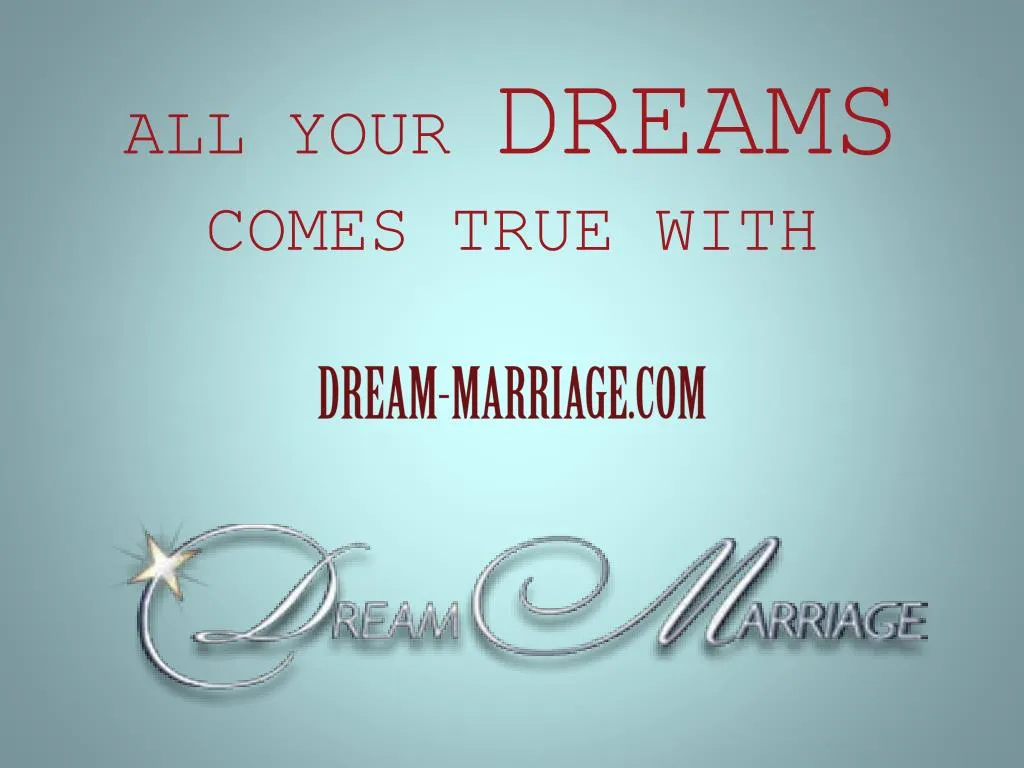all your dreams comes true with dream marriage com