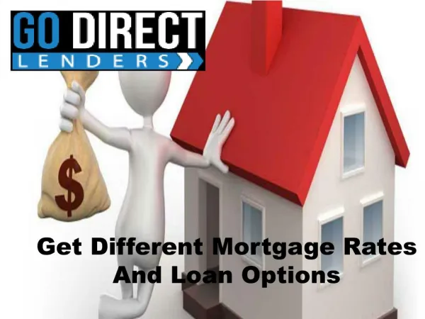 Get Different Mortgage Rates And Loan Options