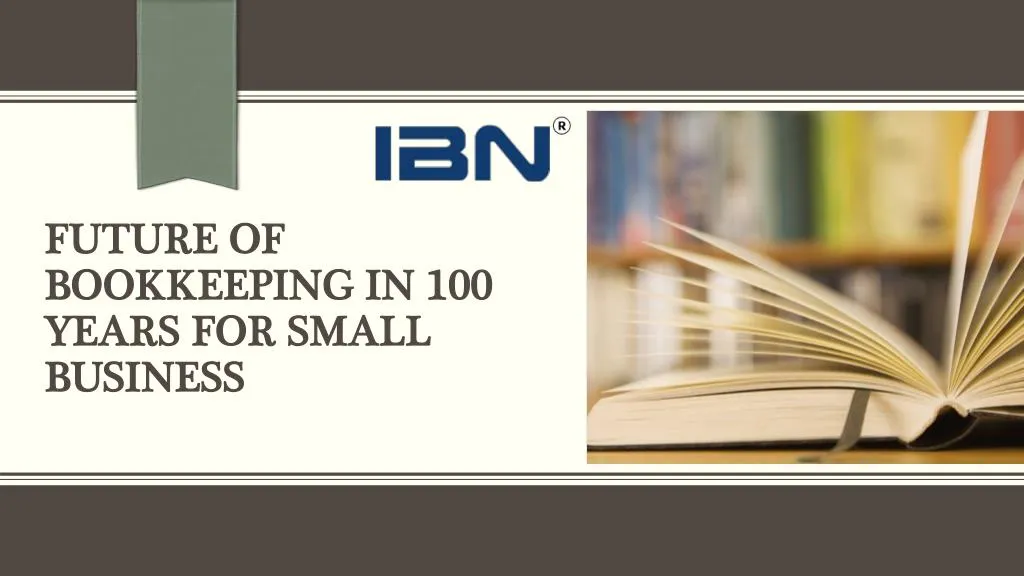 future of bookkeeping in 100 years for small business
