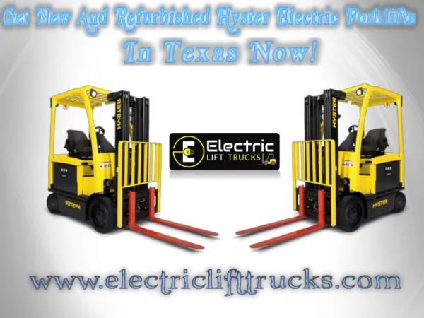 Get New And Refurbished Hyster Electric Forklifts In Texas Now!