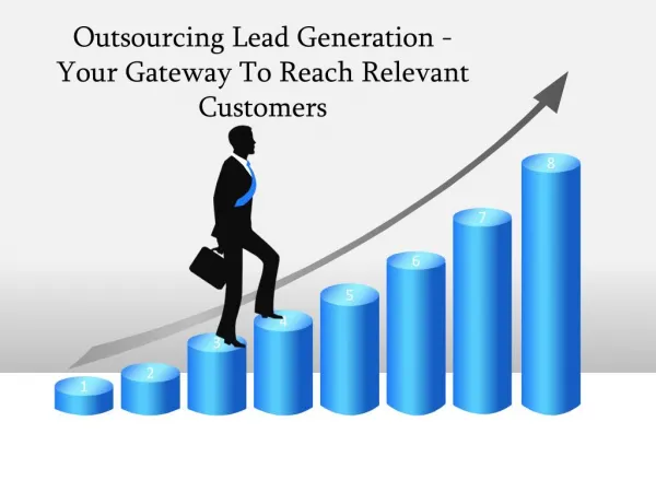 Outsourcing Lead Generation - Your Gateway To Reach Relevant Customers