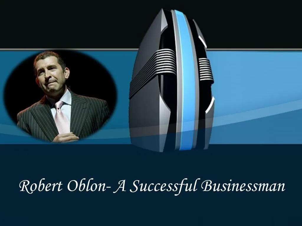 robert oblon a successful businessman
