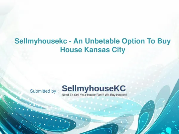 Sellmyhousekc - An Unbetable Option To Buy House Kansas City