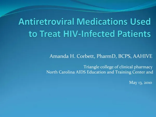 Antiretroviral Medications Used to Treat HIV-Infected Patients