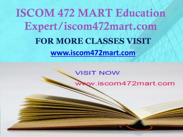 ISCOM 472 MART Education Expert-iscom472mart.com