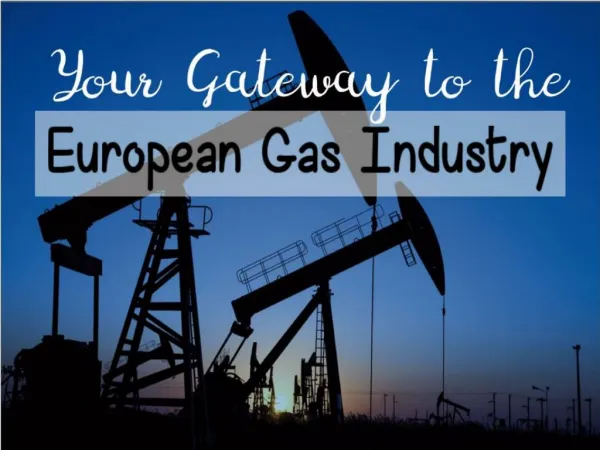 Your Gateway to the European Gas Industry