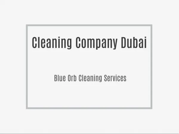 Cleaning Company Dubai , House Cleaning Services Dubai