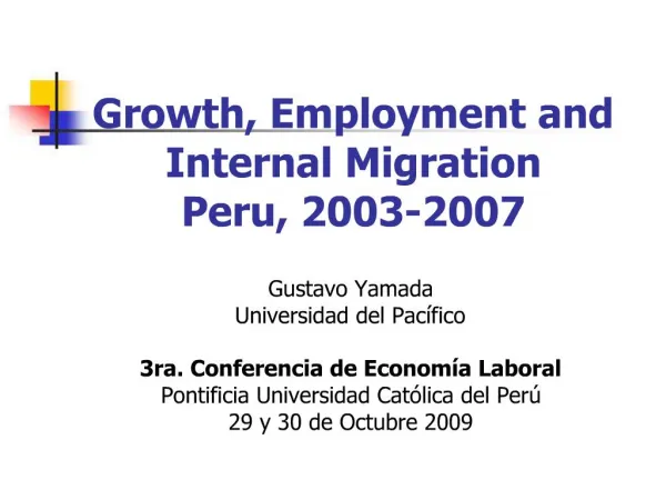 Growth, Employment and Internal Migration Peru, 2003-2007