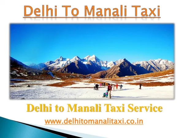 Delhi To Manali Taxi | Cab from Delhi to Manali