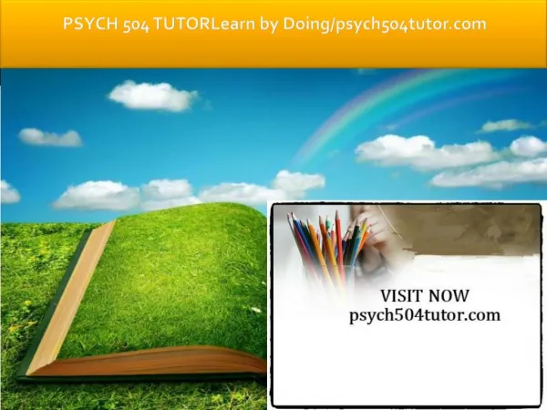 PSYCH 504 TUTOR Learn by Doing/psych504tutor.com