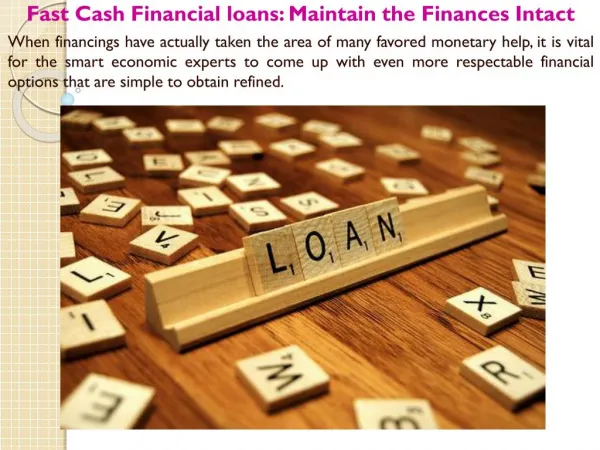 Fast Cash Financial loans Maintain the Finances Intact