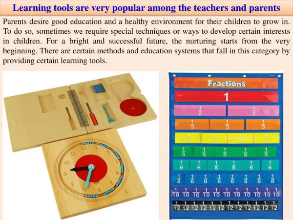 Learning tools are very popular among the teachers and parents