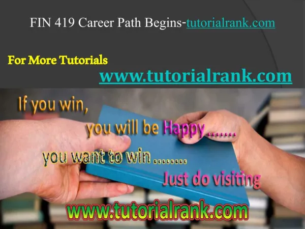 FIN 419 Course Career Path Begins / tutorialrank.com