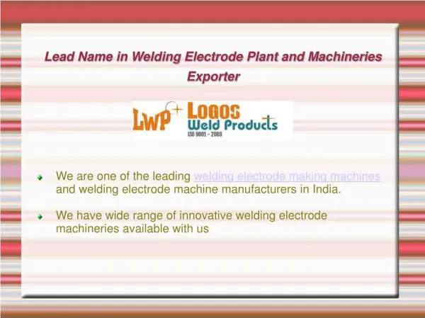 Welding Electrode Plant and Machineries Exporter