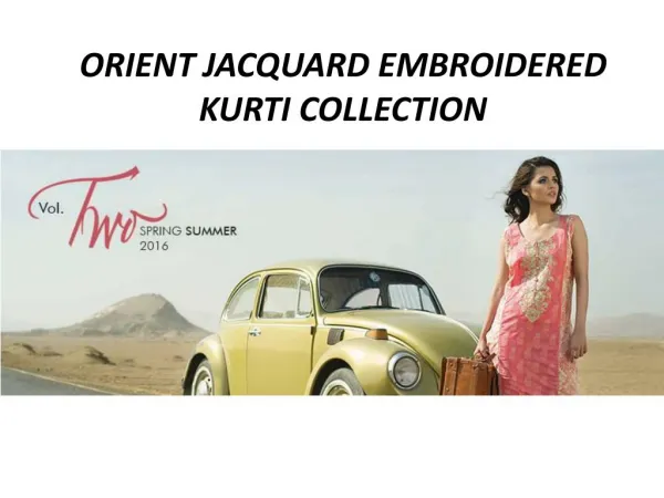 Orient Jacquard Embroidered Kurti Collection