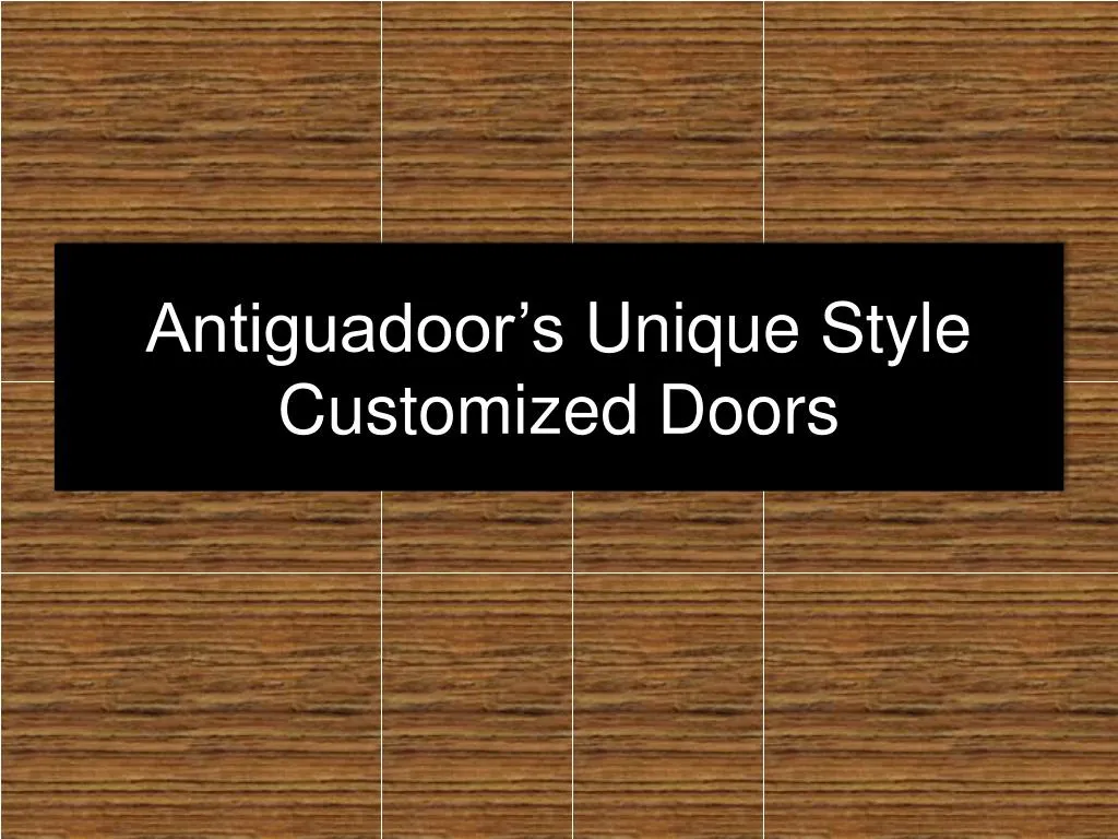 antiguadoor s unique style customized doors