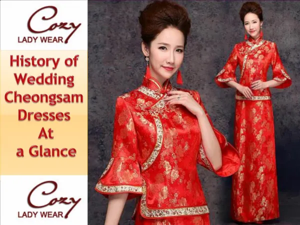 History of Wedding Cheongsam Dresses At a Glance