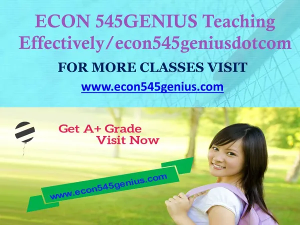ECON 545 GENIUS Teaching Effectively econ545geniusdotcom