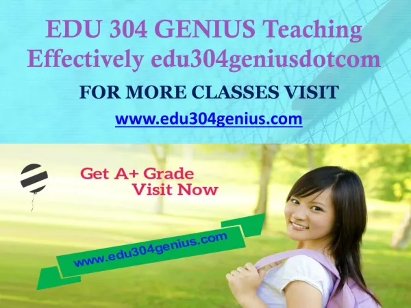 EDU 304 GENIUS Teaching Effectively edu304geniusdotcom