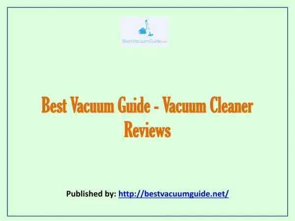 Best Vacuum Guide - Vacuum Cleaner Reviews