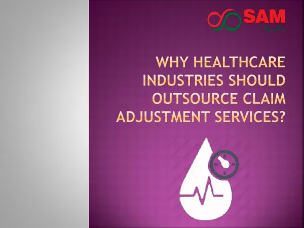 Why healthcare industries should outsource claim adjustment services