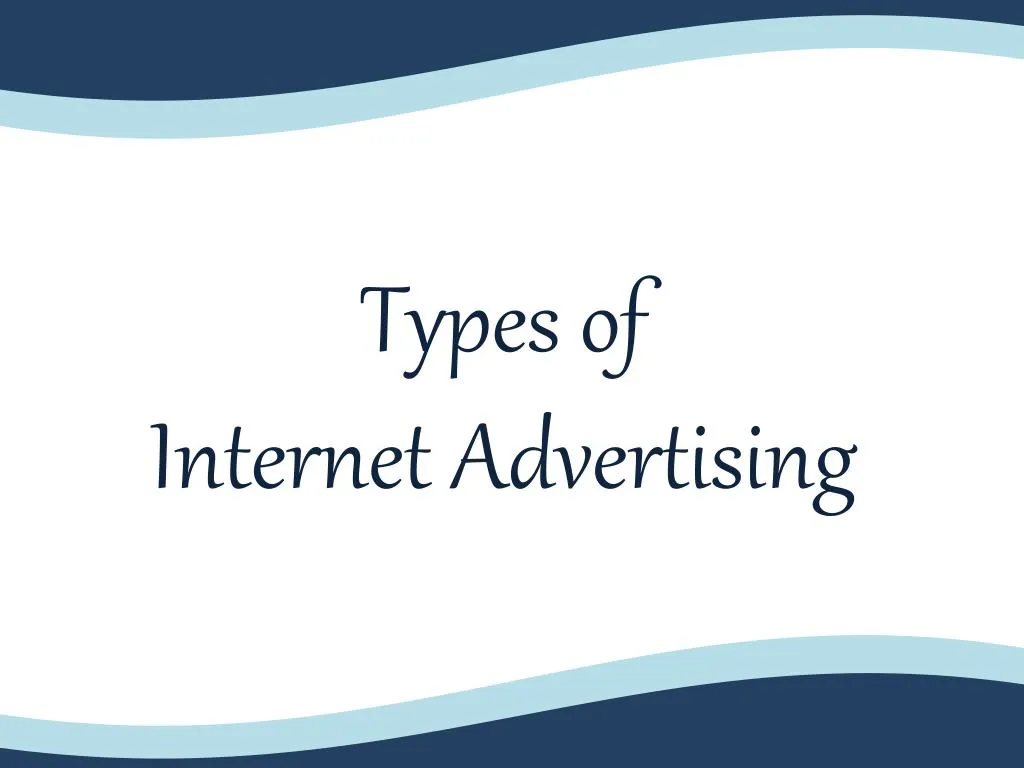 types of internet advertising