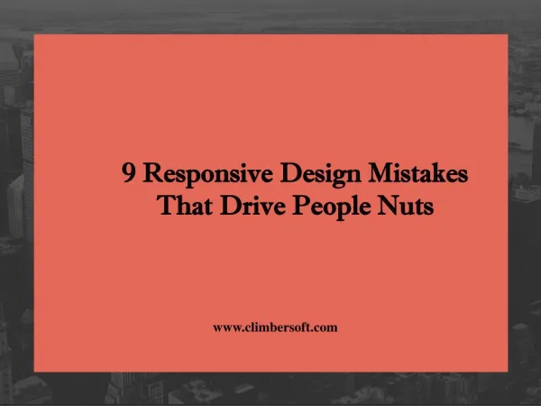 9 responsive design mistakes that drive people nuts!