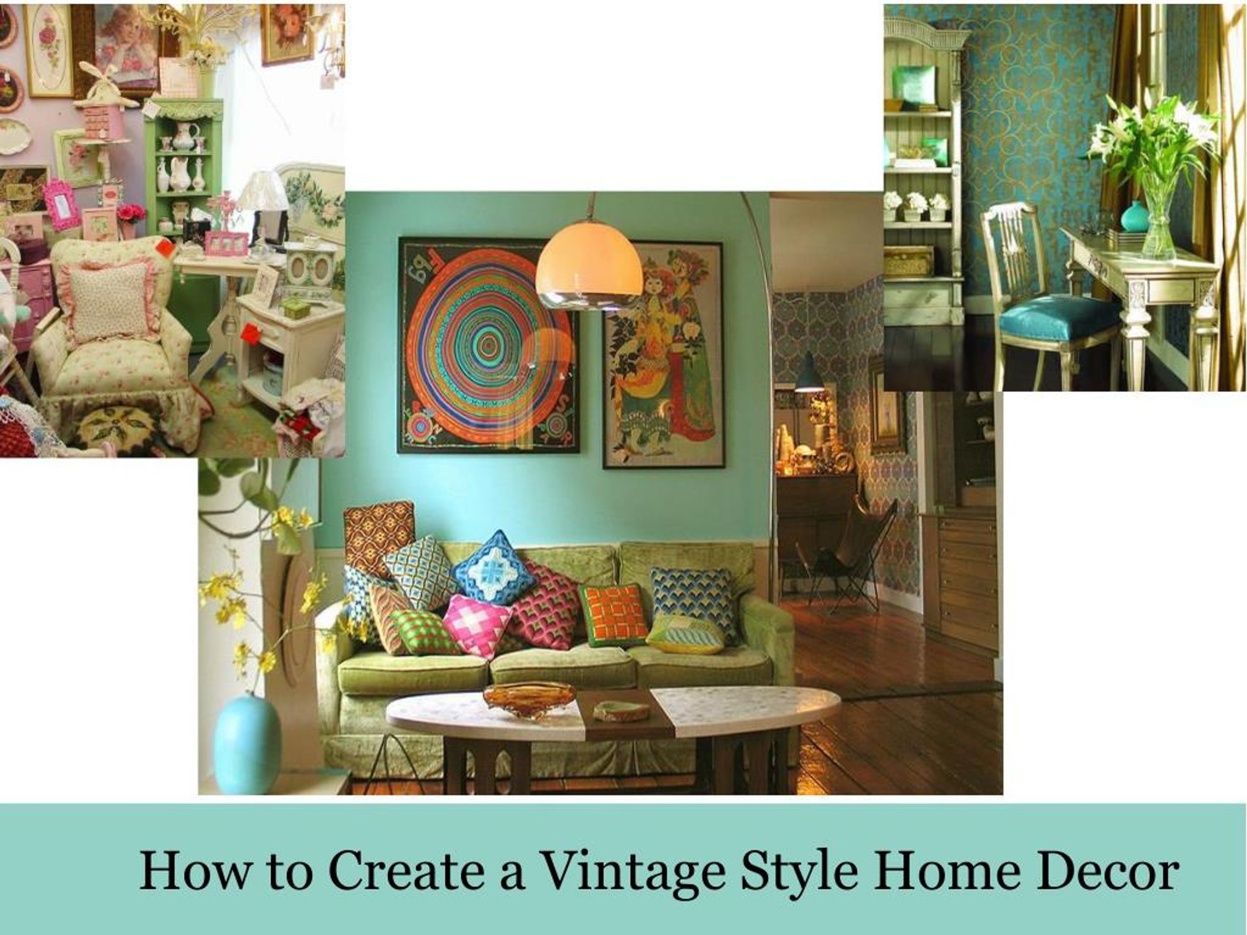 PPT - How to Create a Vintage Style Home Decor PowerPoint Presentation