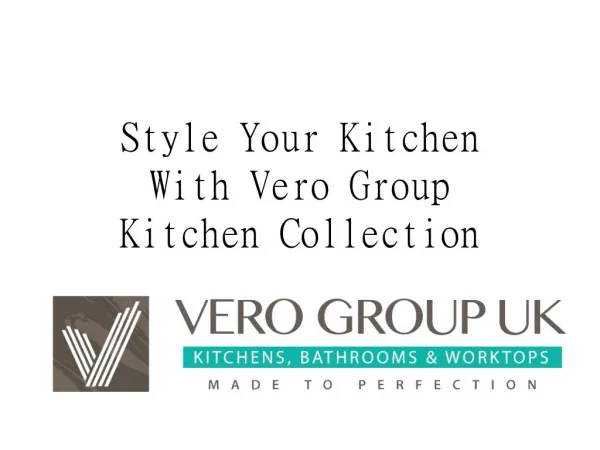Style Your Kitchen With Vero Group Kitchen Collection