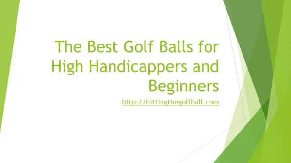The best golf balls for high handicappers and beginners
