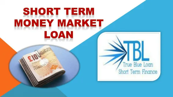Short Term Money Market Loan