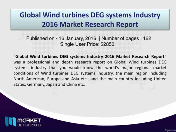 Global Wind turbines DEG systems Market 2016 Industry Key Trends, Demand, Growth, Size, Review, Share, Analysis to 2020