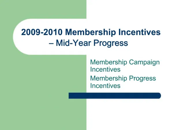 2009-2010 Membership Incentives Mid-Year Progress