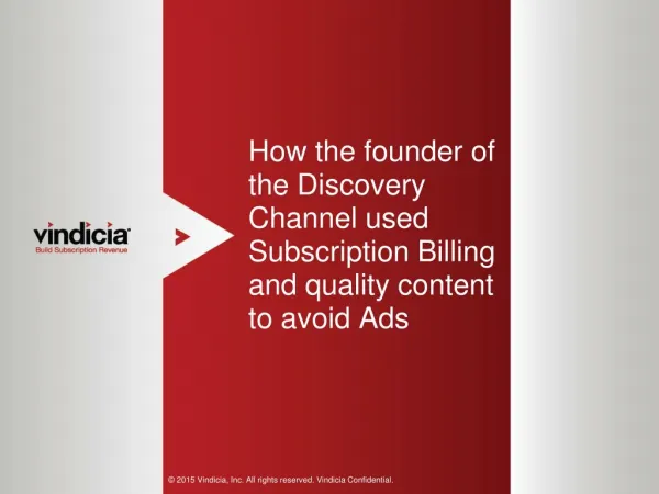 How the founder of the Discovery Channel avoid Ads using Subscription Billing and Quality Content