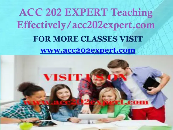 ACC 202 EXPERT Teaching Effectively/acc202expert.com