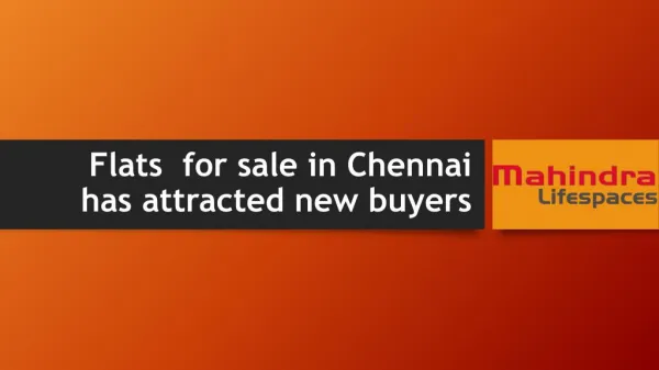 Flats for sale in Chennai has attracted new buyers