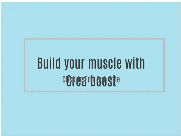 Build your muscle with Crea boost