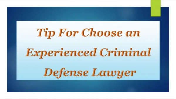 Tip For Choose an Experienced Criminal Defense Lawyer
