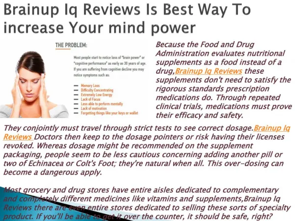 Use Brainup Iq Reviews 100% Natural And Safe Ingredients.